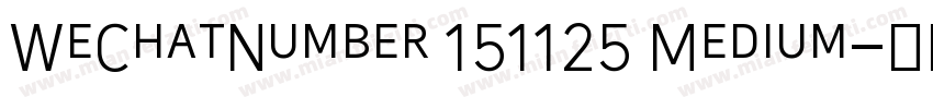 WeChatNumber 151125 Medium字体转换